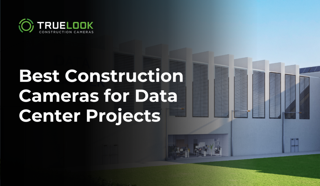 best construction camera for data centers blog