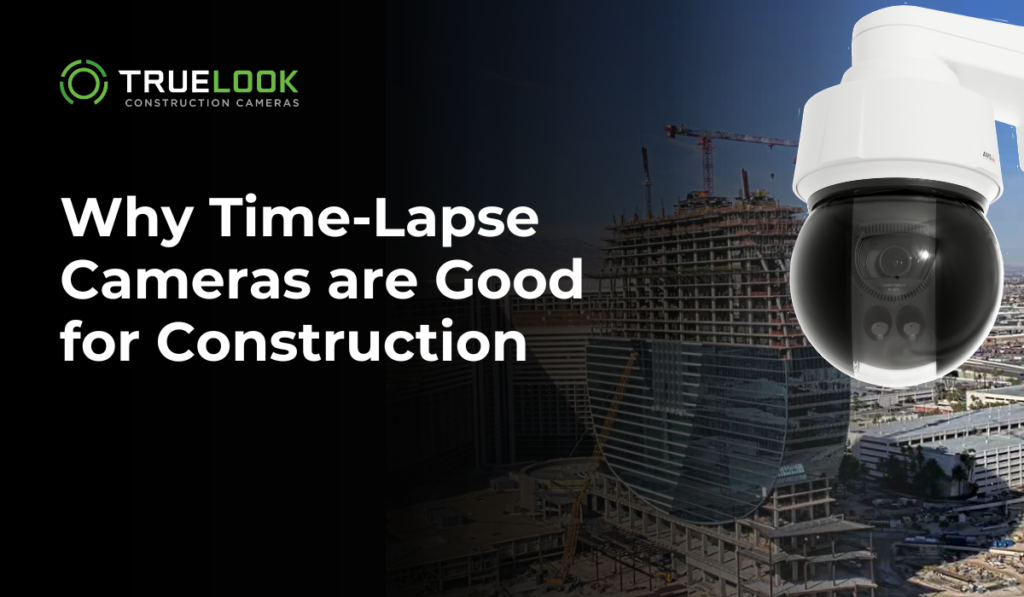 Why use time-lapse cameras for construction? blog