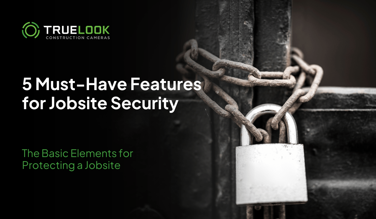 5 Must-Have Features for Jobsite Security, with a padlocked chain