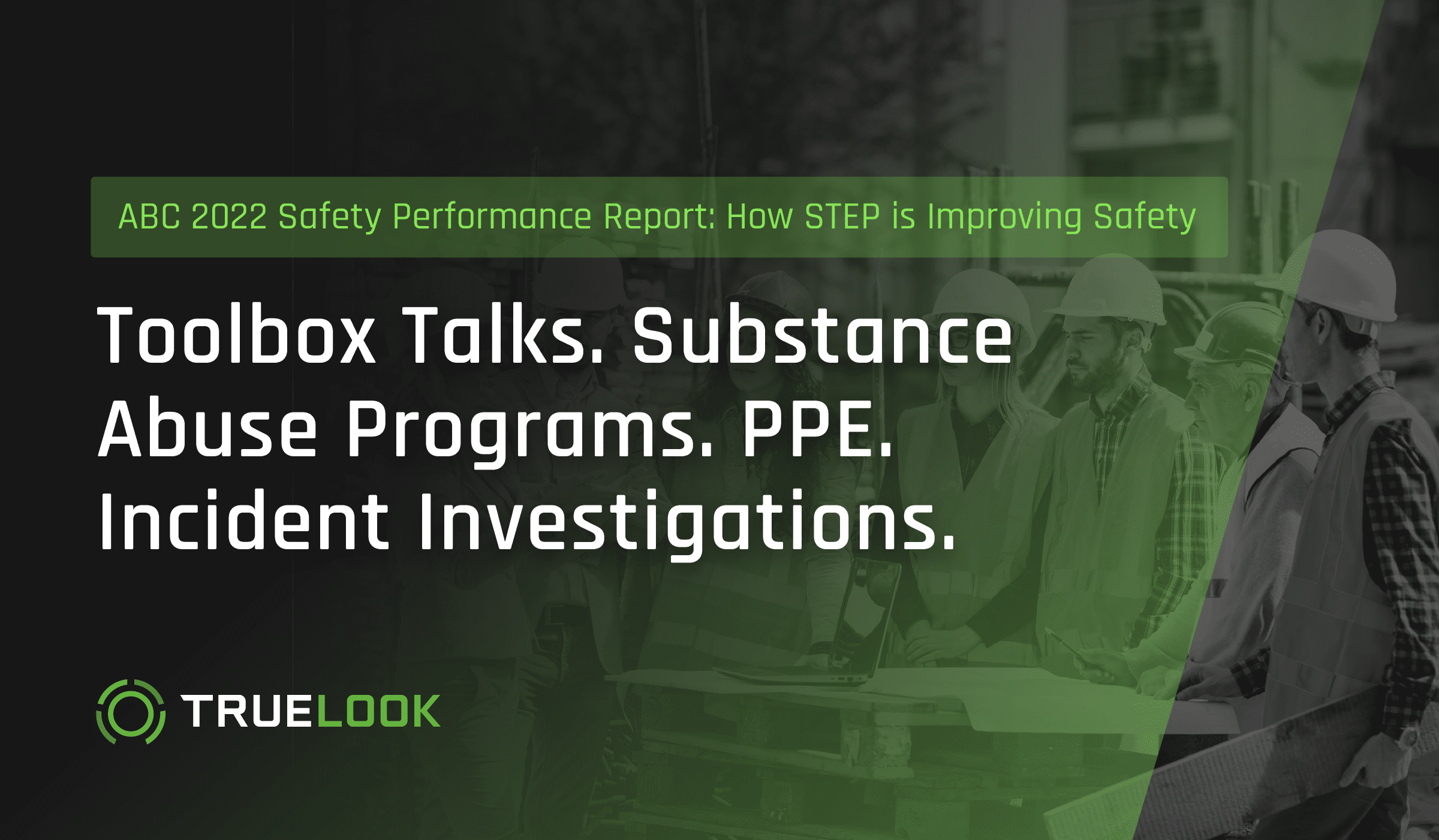 ABC 2022 Safety Performance Report: How STEP is Improving Safety