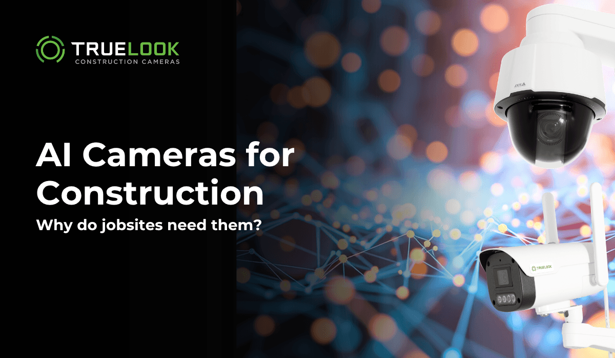 AI Cameras for Construction: Why do jobsites need them?, with dome and bullet cameras