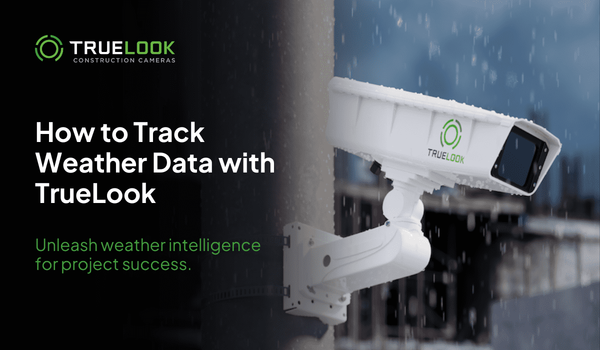 How to Track Weather Data with TrueLook, with a camera in the rain