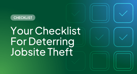 Checklist: Your Checklist For Deterring Jobsite Theft
