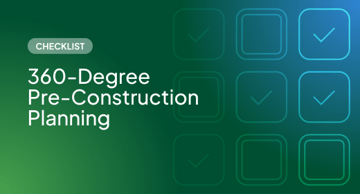 Checklist: 360-Degree Pre-Construction Planning