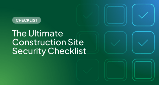 Checklist: The Ultimate Construction Site Security Checklist