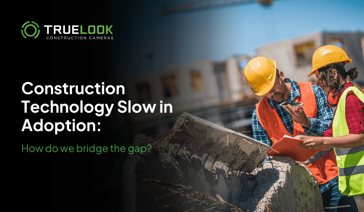 Construction Technology Slow in Adoption: How do we bridge the gap?