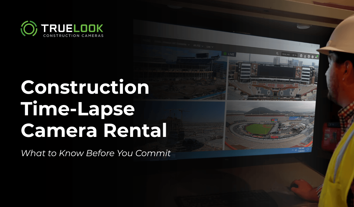 Construction Time-Lapse Camera Rental: What to Know Before You Commit