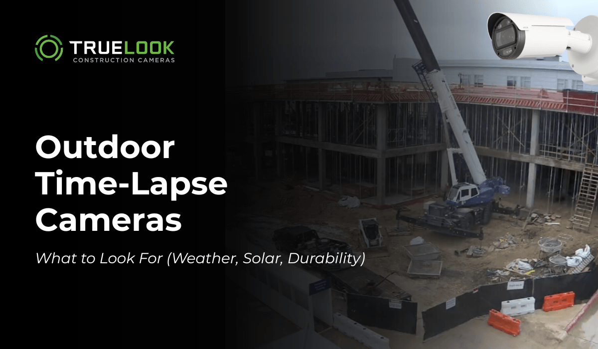 Outdoor Time-Lapse Cameras: What to Look For (Weather, Solar, Durability)