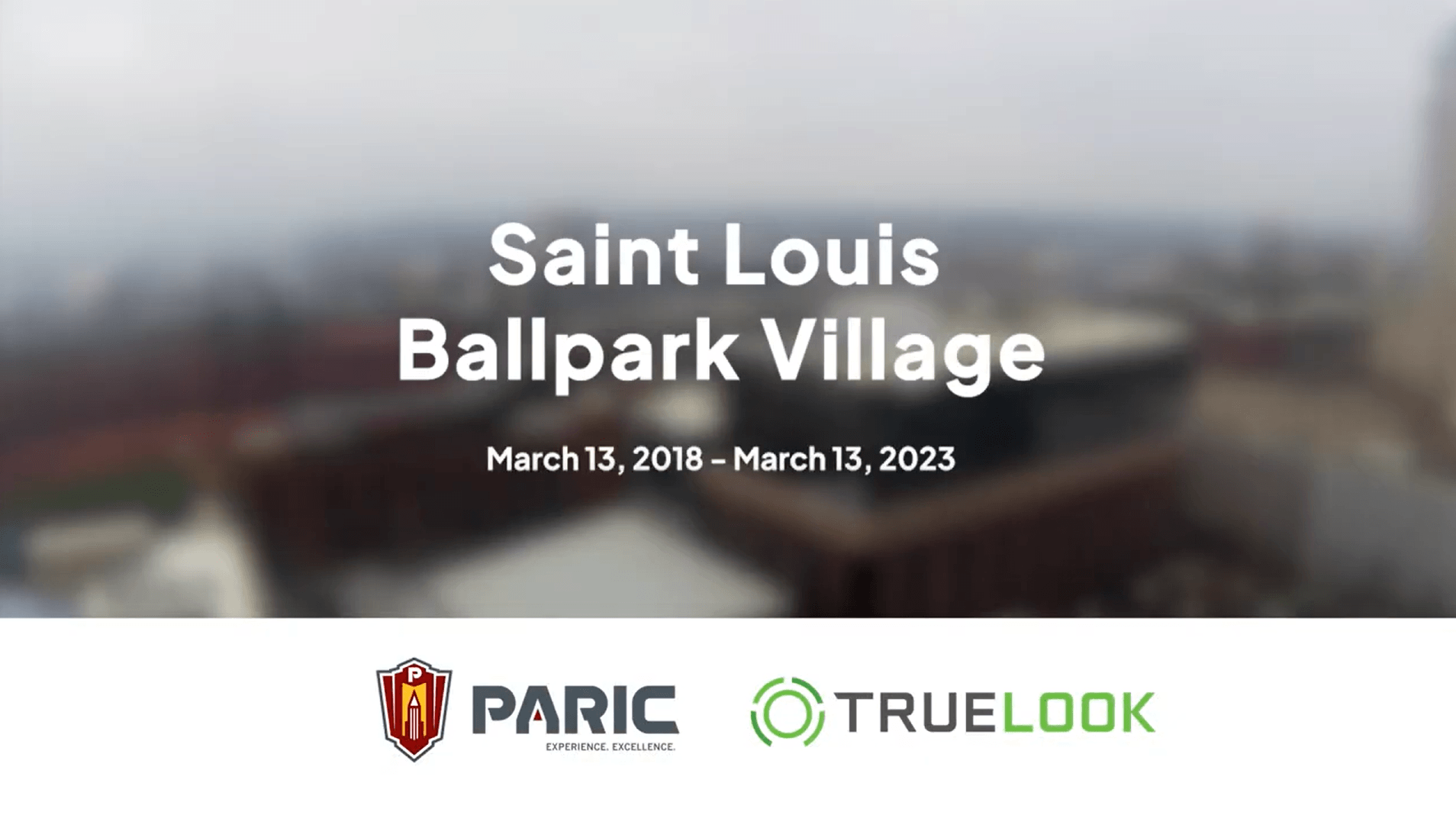 Premium time-lapse cover for Saint Louis Ballpark Village with PARIC and TrueLook logos