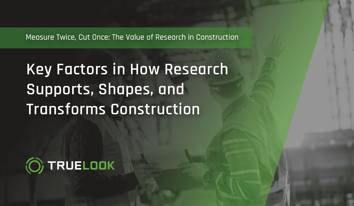 Measure Twice, Cut Once: Key Factors in How Research Supports, Shapes, and Transforms Construction