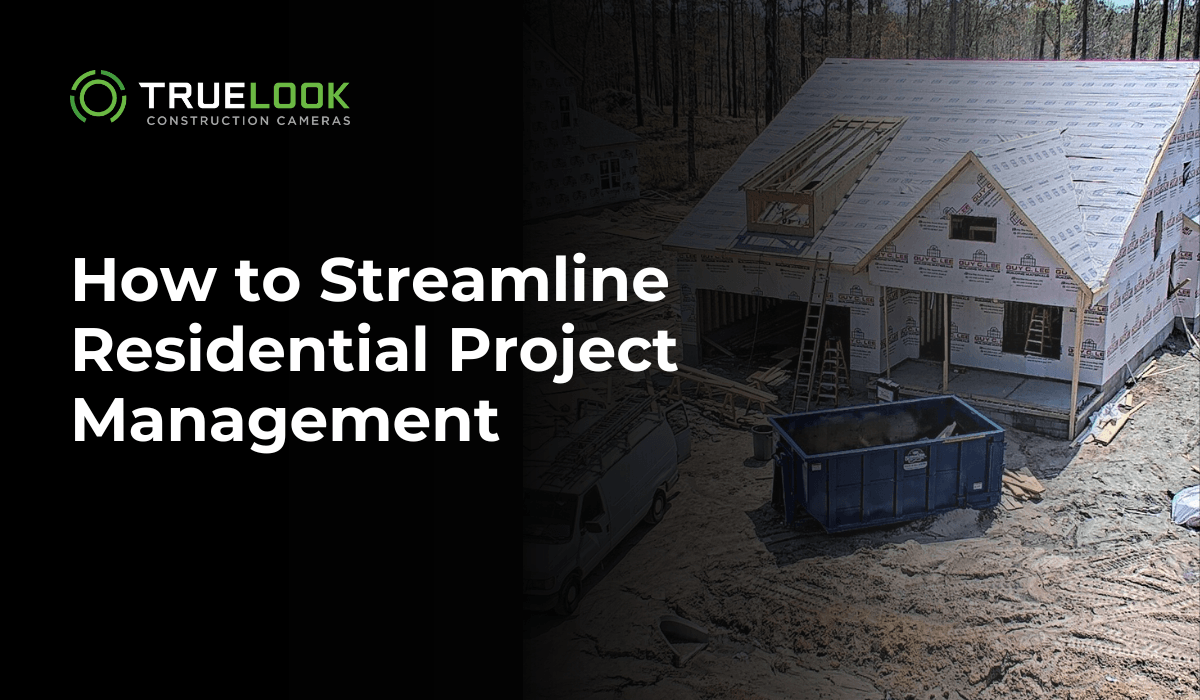 How to Streamline Residential Project Management, with a house under construction