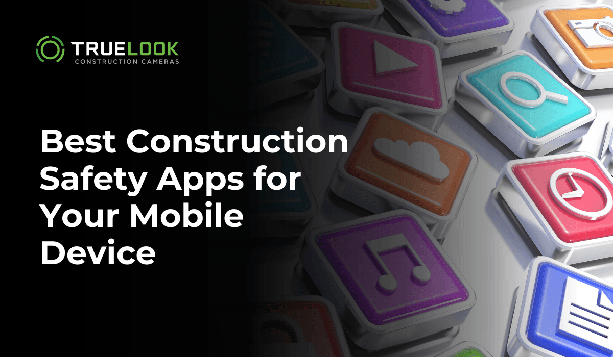 Best Construction Safety Apps for Your Mobile Device