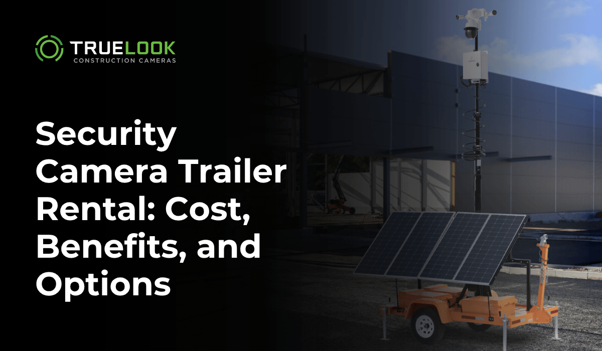 Security Camera Trailer Rental: Cost, Benefits, and Options, with a solar camera trailer