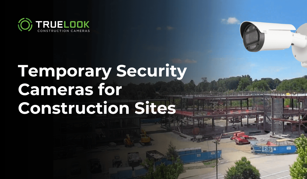Temporary Security Cameras for Construction Sites, with a camera overlooking a steel-frame site