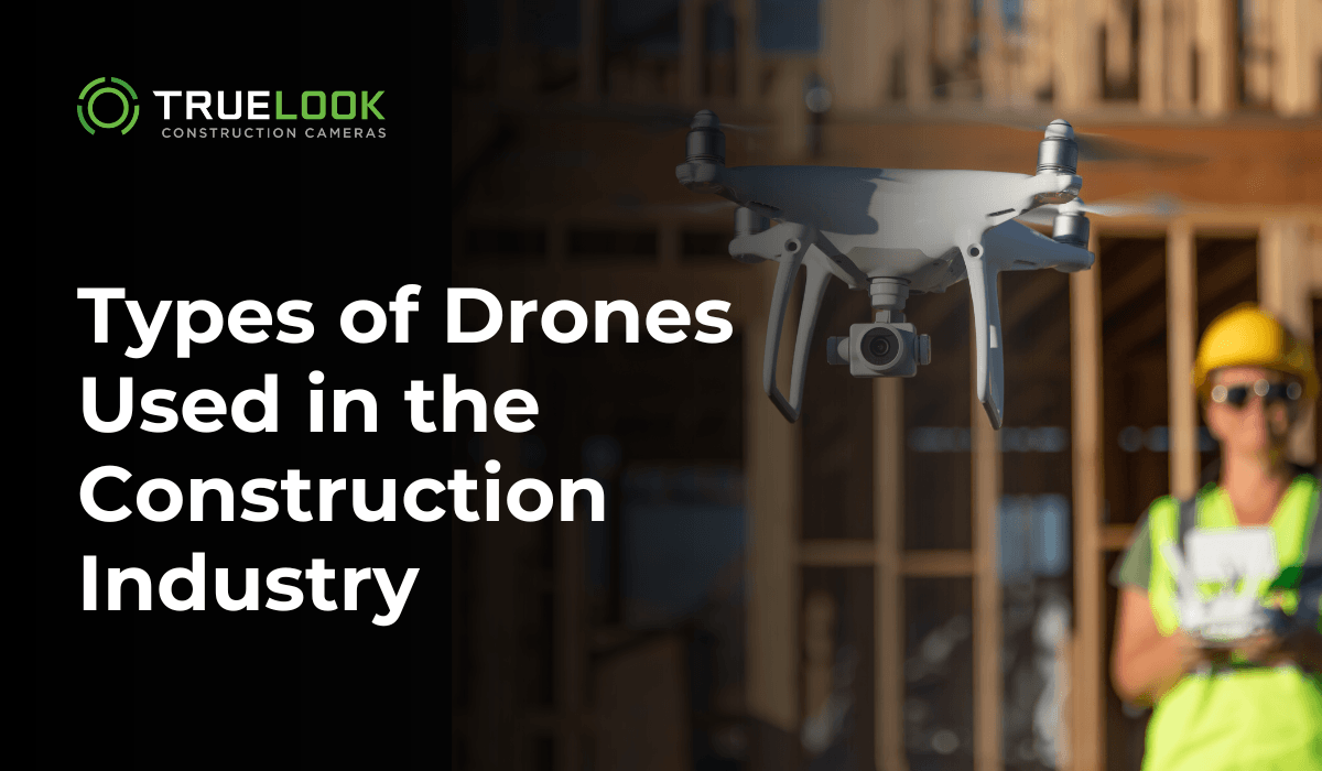 Types of Drones Used in the Construction Industry