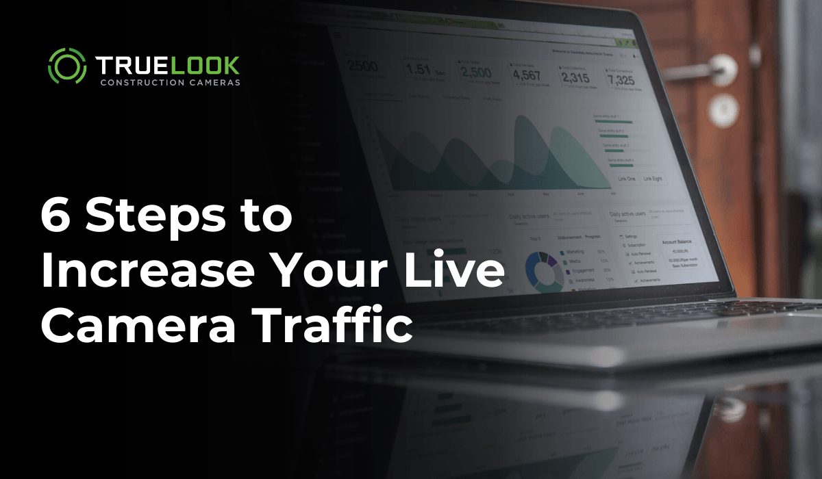 6 Steps to Increase Your Live Camera Traffic, with a laptop showing analytics