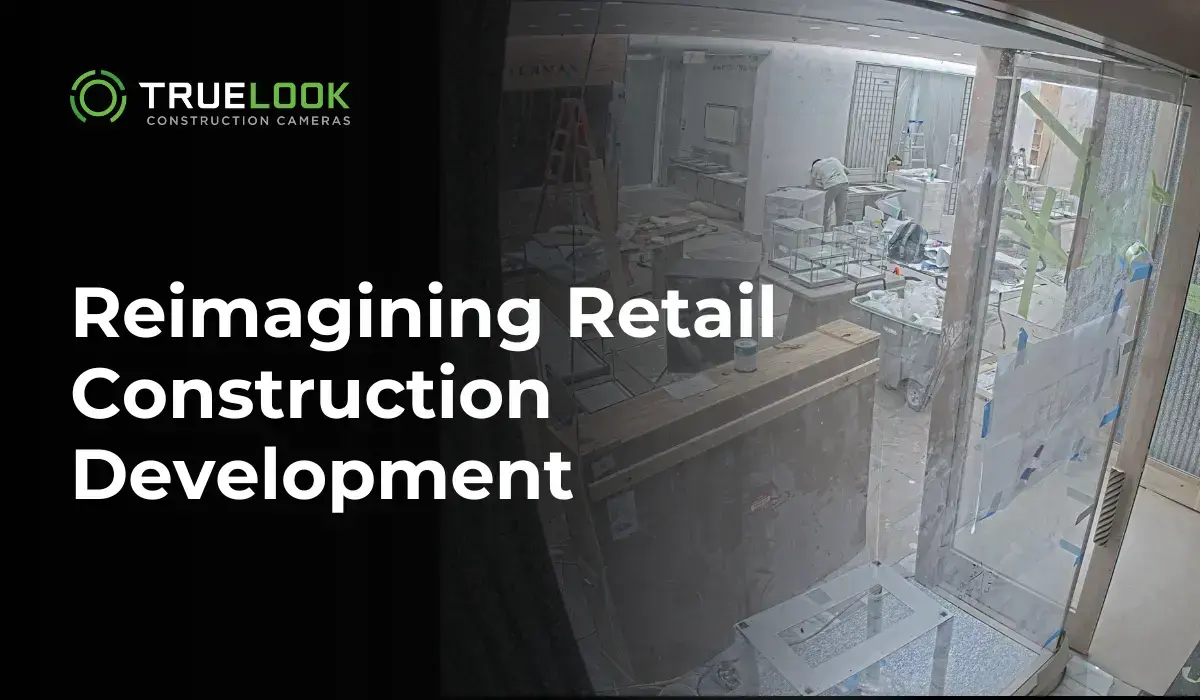Reimagining Retail Construction Development, with a camera view inside a store build-out